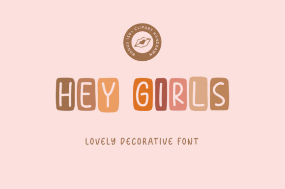 Hey Girls Font: A Playful Display Typeface for Digital Brands