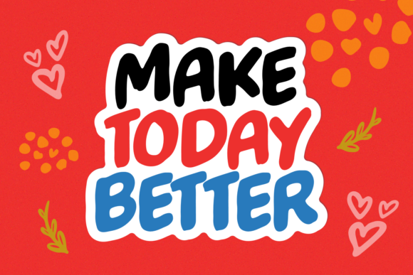 Make Today Better Font Review