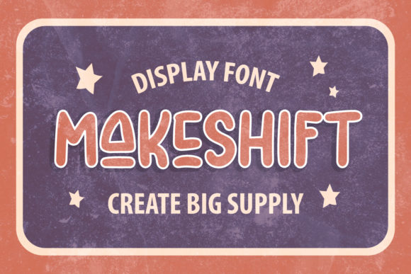 Makeshift: A Playful Display Font
